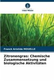 Zitronengras: Chemische Zusammensetzung und biologische Aktivitäten