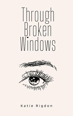 Through Broken Windows - Rigdon, Katie