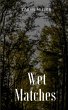 Wet Matches - Bild 1