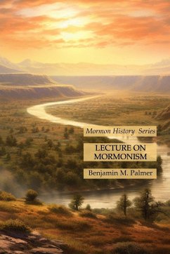 Lecture on Mormonism - Palmer, Benjamin M.