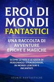 &quote;Eroi di mondi fantastici