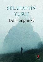 Isa Hanginiz - Yusuf, Selahattin