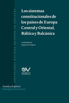 LOS SISTEMAS CONSTITUCIONLES DE LOS PAISES DE EUROPA CENTRAL Y ORIENTAL, BÁLTICA Y BALCANICA - Di Gregorio, Angela