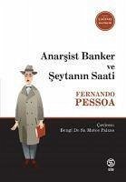 Anarsist Banker ve Seytanin Saati - Pessoa, Fernando