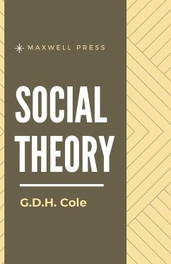 Social Theory - Cole, G. D. H.