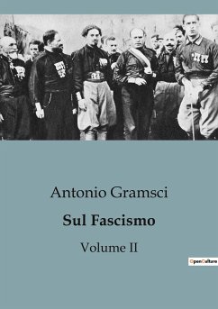 Sul Fascismo (Volume II) - Gramsci, Antonio