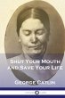 Shut Your Mouth and Save Your Life - Bild 1