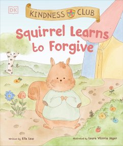 Kindness Club Squirrel Learns to Forgive - Law, Ella
