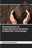 Development of organomineral fertilizer production technology