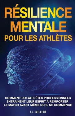 Résilience Mentale Pour Les Athlètes - Million, J. J.