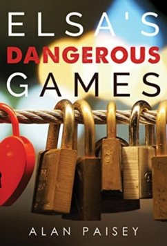 Elsa's Dangerous Games - Paisey, Alan