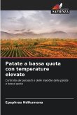 Patate a bassa quota con temperature elevate