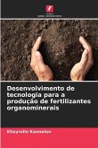 Desenvolvimento de tecnologia para a produção de fertilizantes organominerais
