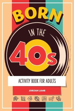 Born in the 40s Activity Book for Adults - Lamb, Jordan