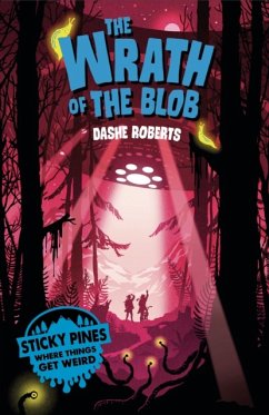 Sticky Pines: The Wrath of the Blob - Roberts, Dashe