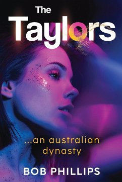 The Taylors...an Australian Dynasty - Phillips, Bob