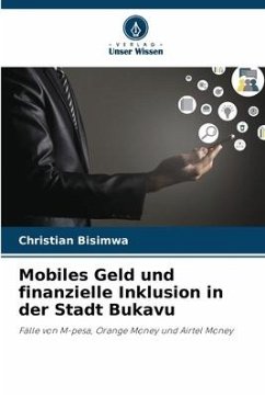 Mobiles Geld und finanzielle Inklusion in der Stadt Bukavu - Bisimwa, Christian