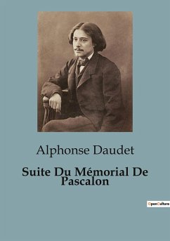 Suite Du Mémorial De Pascalon - Daudet, Alphonse