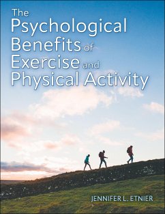 The Psychological Benefits of Exercise and Physical Activity - Etnier, Jennifer L.