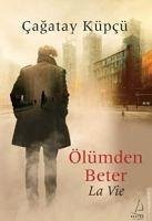 Ölümden Beter - La Vie - Küpcü, Cagatay