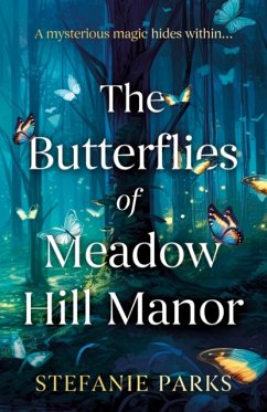 The Butterflies of Meadow Hill Manor - Parks, Stefanie