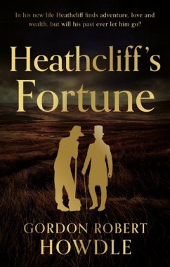 Heathcliff's Fortune - Howdle, Gordon Robert