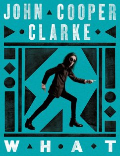 WHAT - Cooper Clarke, John