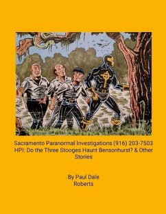 Sacramento Paranormal Investigations (916) 203-7503 - HPI - Roberts, Paul