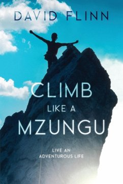 Climb Like a Mzungu - Flinn, David
