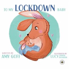 To My Lockdown Baby - Goff, Amy