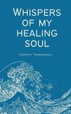 WHISPERS OF MY HEALING SOUL