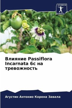 Vliqnie Passiflora Incarnata 6c na trewozhnost' - Korona Zawala, Agustin Antonio