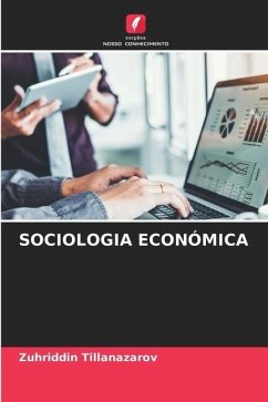 SOCIOLOGIA ECONÓMICA - Tillanazarov, Zuhriddin