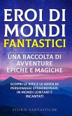 "Eroi di mondi fantastici