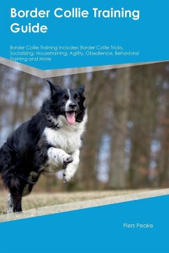 Border Collie Training Guide Border Collie Training Includes - Peake, Piers