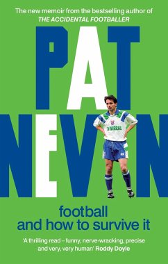 Football And How To Survive It - Nevin, Pat