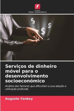 Serviços de dinheiro móvel para o desenvolvimento socioeconómico - Yankey, Auguste