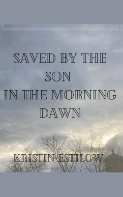Saved By The Son In The Morning Dawn - Estilow, Kristin