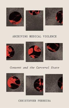 Archiving Medical Violence - Perreira, Christopher