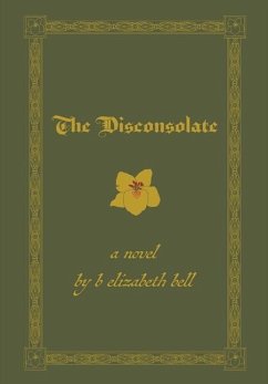 The Disconsolate - Bell, B Elizabeth