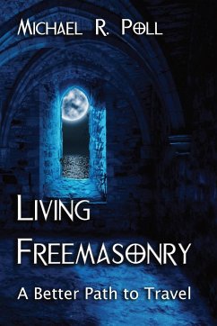 Living Freemasonry - Poll, Michael R.