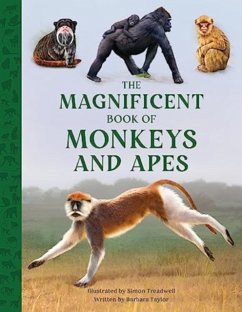 The Magnificent Book of Monkeys and Apes - Taylor, Barbara
