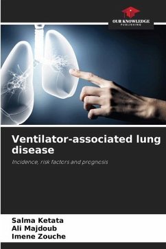 Ventilator-associated lung disease - Ketata, Salma;Majdoub, Ali;Zouche, Imene