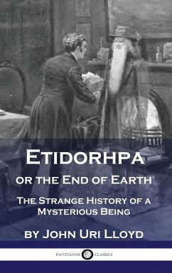 Etidorhpa or the End of Earth - Lloyd, John Uri