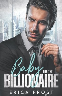 Baby For The Billionaire - Frost, Erica