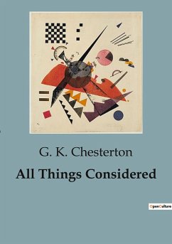 All Things Considered - Chesterton, G. K.