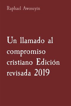 Un llamado al compromiso cristiano Edición revisada 2019 - Awoseyin, Raphael