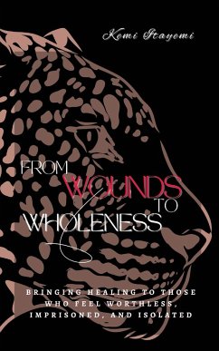 From Wounds to Wholeness - Itayemi, Kemi; Itayemi