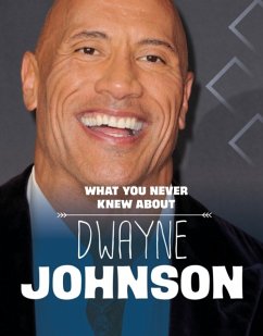 What You Never Knew About Dwayne Johnson - Schuh, Mari