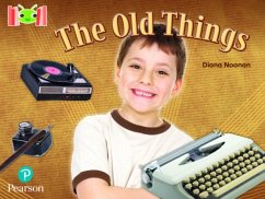 Bug Club Reading Corner: Age 5-7: The Old Things - Noonan, Diana